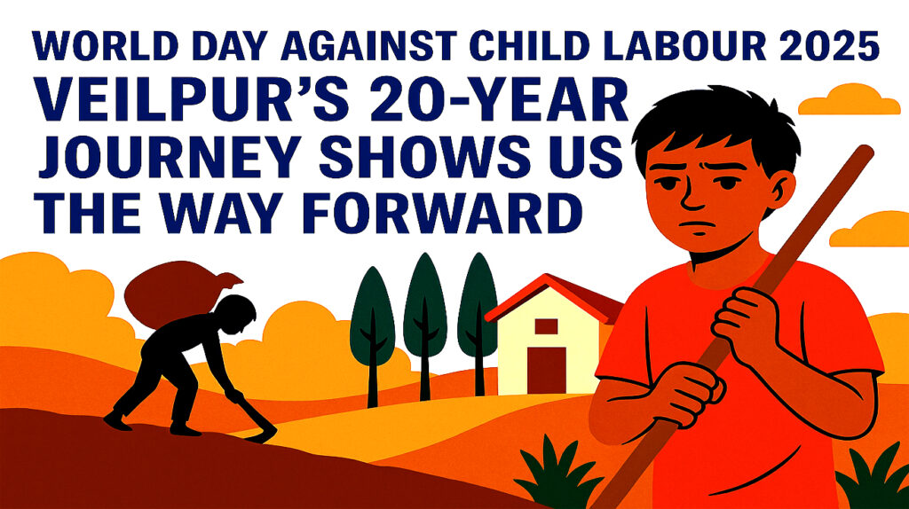 World Day Against Child Labour 2025: Veilpur's 20-Year Journey Shows Us the Way Forward 1 001 6